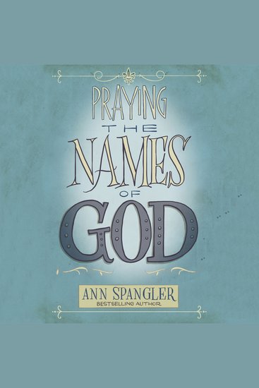Praying the Names of God - A Six-Month Devotional Journey into God's Love and Power - cover