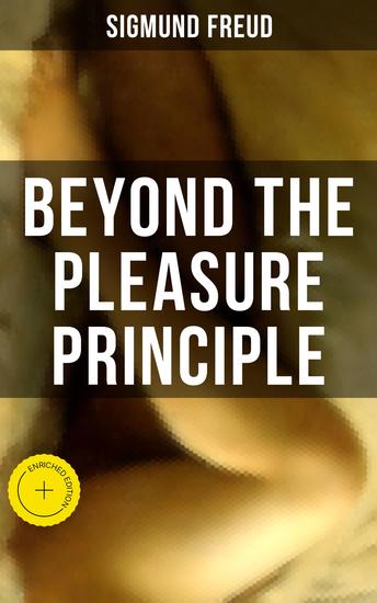 Beyond the Pleasure Principle - Enriched edition Human's Struggle between Eros & Thanatos - Libido & Compulsion - cover
