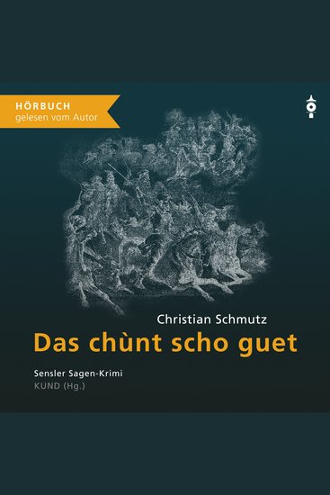 Das chùnt scho guet (Sensler Sagen-Krimi) - cover