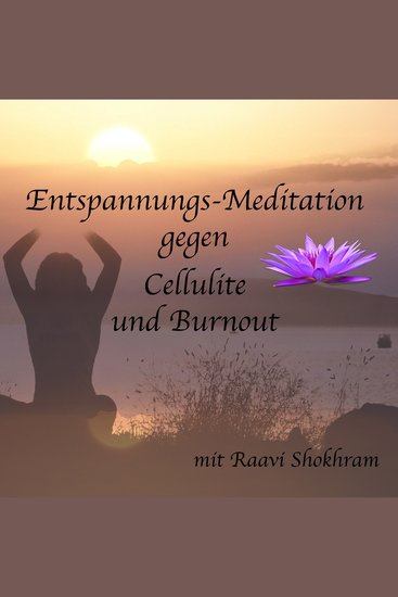 Entspannungs-Meditation gegen Cellulite und Burnout - cover