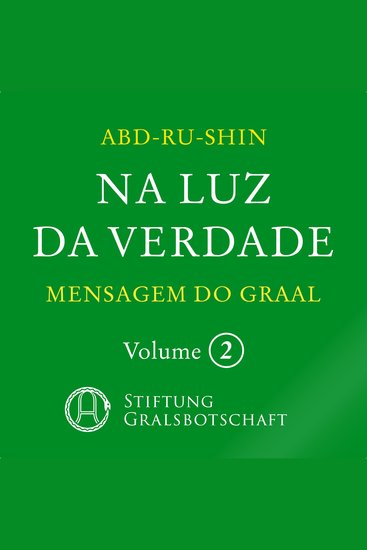 Na Luz da Verdade - Mensagem do Graal - Volume 2 - cover