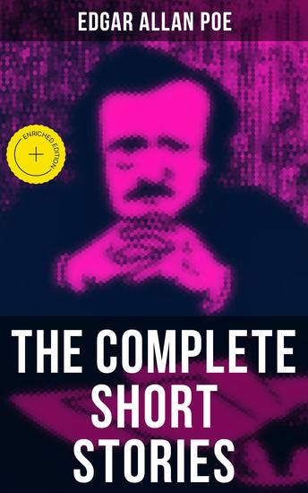 The Complete Short Stories of Edgar Allan Poe - Enriched edition - cover