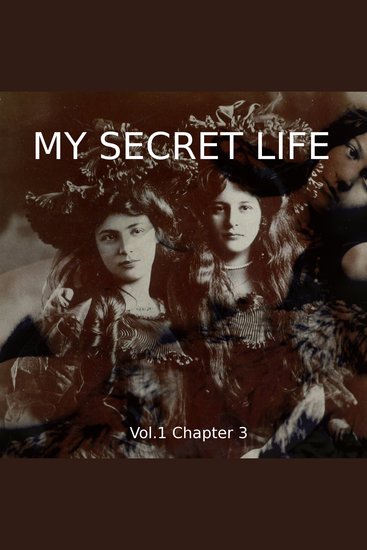 My Secret Life Vol 1 Chapter Three - cover