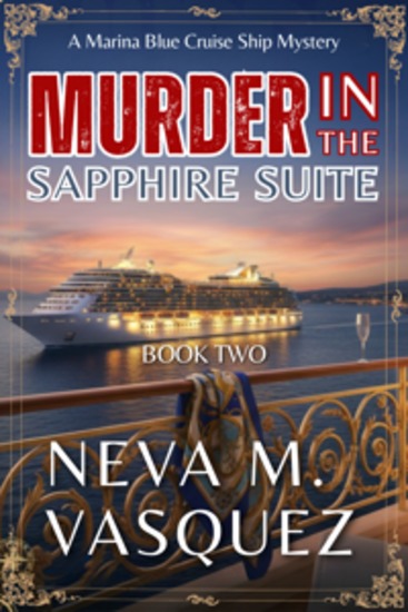 Murder in the Sapphire Suite - A Cozy Shipboard Whodunit Featuring an Amateur Female Detective - cover