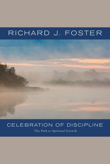 Celebration of Discipline - The Path to Spiritual Growth - cover