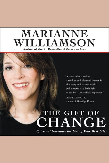 The Gift of Change - Spiritual Guidance for a Radically New Life - cover