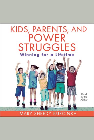 Kids Parents and Power Struggles - Winning For A Lifetime - cover