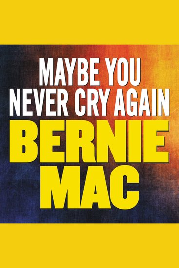 Maybe You Never Cry Again - A True Story - cover