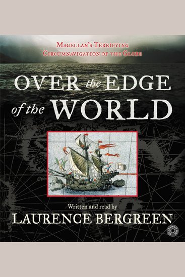 Over the Edge of the World - Magellan's Terrifying Circumnavigation of the Globe - cover