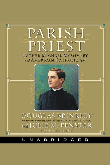 Parish Priest - Father Michael McGivney and American Catholicism - cover
