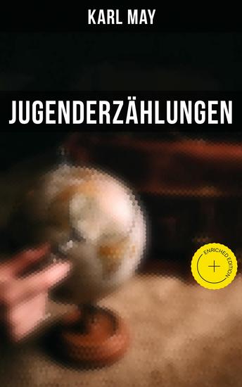 Jugenderzählungen - Bereicherte Ausgabe Der Sohn des Bärenjägers Der Geist der Llano estakata Der Oelprinz Der schwarze Mustang - cover