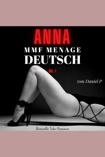 Anna – MMF Menage Deutsch - Bisexuelle Tabu-Romanze - cover