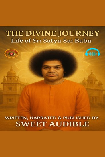 Divine Journey The: Life of Sri Satya Sai Baba - cover