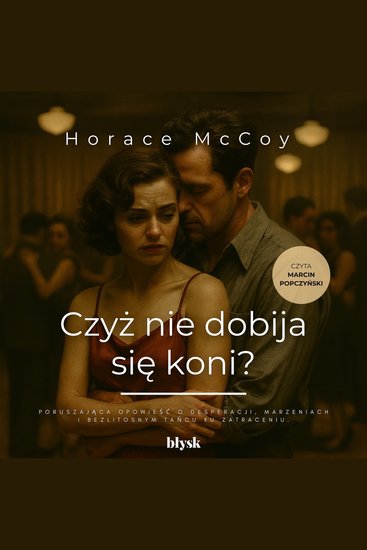 Czyż nie dobija się koni? - cover