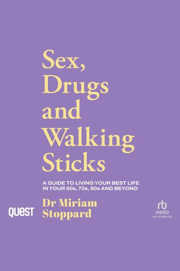 Dr Miriam Stoppard: Sex Drugs and Walking Sticks - cover