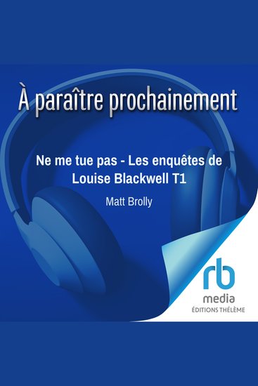 Ne me tue pas - Les enquêtes de Louise Blackwell T1 - cover