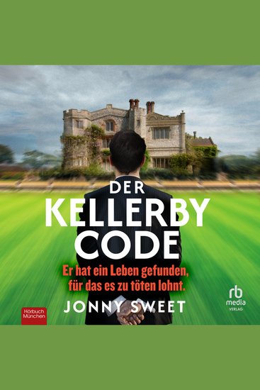 Der Kellerby-Code - Thriller - Er hat ein Leben gefunden für das es zu töten lohnt - cover
