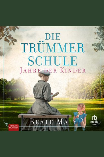 Die Trümmerschule – Jahre der Kinder - Roman - cover