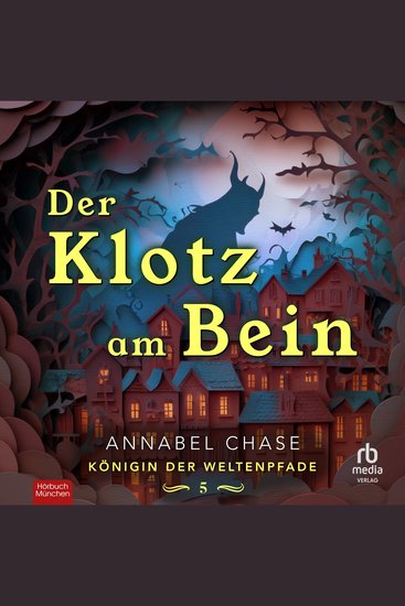 Der Klotz am Bein - Königin der Weltenpfade V - cover