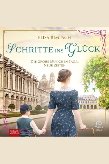 Schritte ins Glück - Die große München-Saga: Neue Zeiten - cover