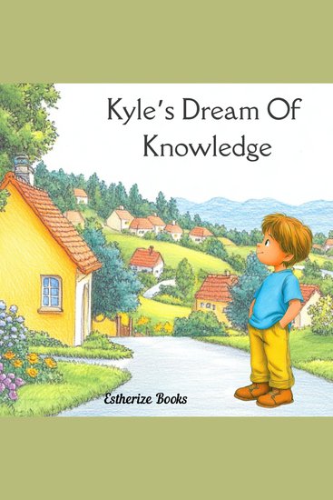 Kyle's Dream of Knowledge - Kyle's Journey from Dreamer to Teacher in the Spanish Mountains - cover