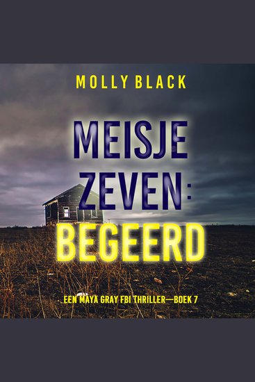 Meisje Zeven: Begeerd (Een Maya Gray FBI Thriller—Boek 7) - Digitaal voorgelezen door een electronisch gegenereerde stem - cover