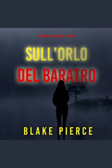 Sull’Orlo Del Baratro (Un Thriller di Faith Bold – Libro 17) - Narrato digitalmente con voce sintetizzata - cover