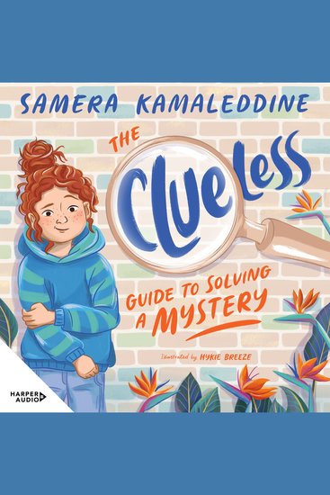 Clueless Guide to Solving a Mystery (Clueless #1) The: A heartfelt funny and fresh new children's series from an award-winning author - cover