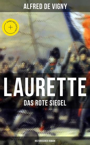 Laurette - Das rote Siegel (Historischer Roman) - Bereicherte Ausgabe Eine Geschichte aus den Napoleonischen Kriegen - cover