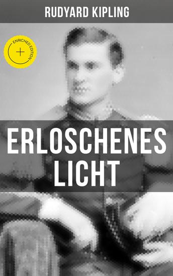 Erloschenes Licht - Bereicherte Ausgabe Eine Unerfüllte Liebe - Das Schicksal des Künstlers Dick Heldar und seinem letzten Meisterwerk Melancholia - cover