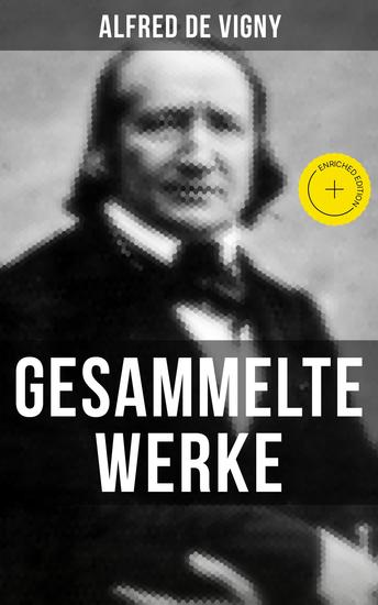 Gesammelte Werke - Bereicherte Ausgabe Verschwörung gegen Richelieu + Die Abendunterhaltung in Vincennes +Laurette oder Das rote Siegel + Hauptmann Renauds Leben und Tod - cover