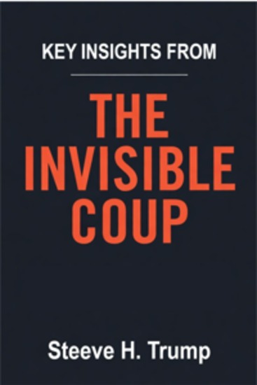 Key Insights from the invisible coup - An Unofficial Analysis to the Concepts in Peter Schweizer ’The Invisible Coup’ - cover