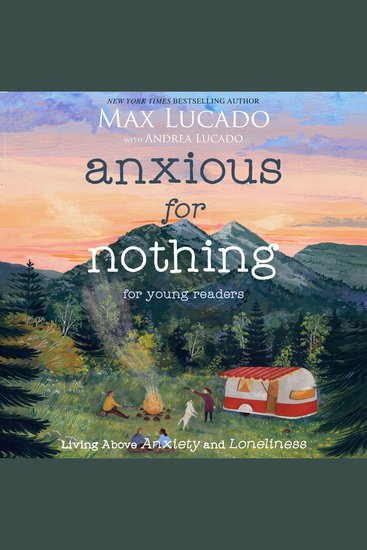 Anxious for Nothing (Young Readers Edition) - Living Above Anxiety and Loneliness - cover