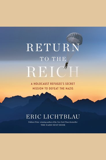 Return To The Reich - A Holocaust Refugee's Secret Mission to Defeat the Nazis - cover
