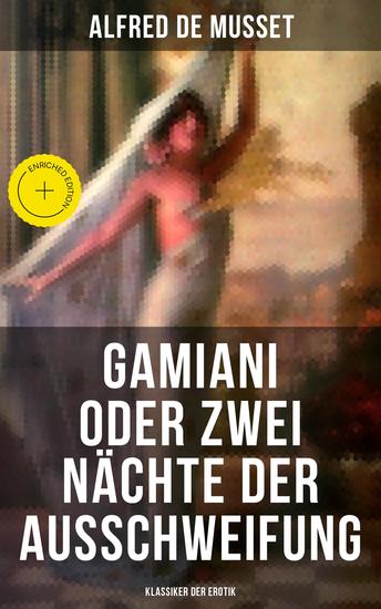 Gamiani oder Zwei Nächte der Ausschweifung (Klassiker der Erotik) - Bereicherte Ausgabe Ein erotischer Klassiker der Weltliteratur - cover