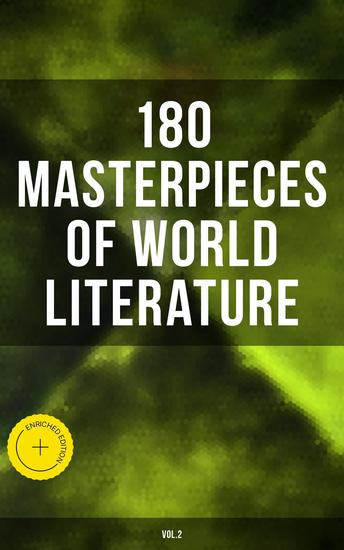 180 Masterpieces of World Literature (Vol2) - Enriched edition Life is a Dream The Awakening Babbitt Sense and Sensibility Dubliners Notre Dame Odyssey… - cover