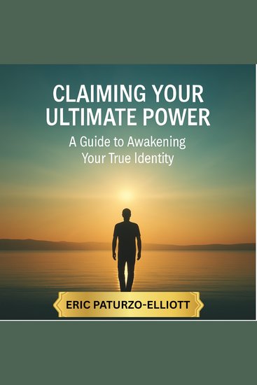 Claiming Your Ultimate Power - A Guided Awakening to Presence Perspective and Conscious Growth - cover