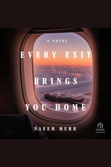 Every Exit Brings You Home - A Novel - cover