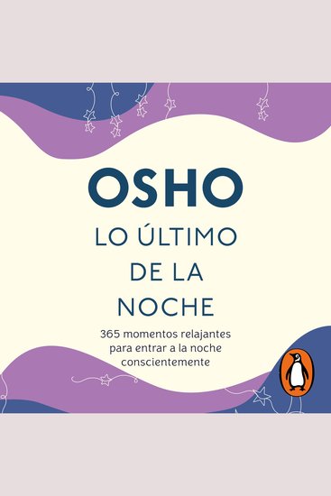 Lo último de la noche - 365 momentos relajantes para entrar a la noche conscientemente - cover
