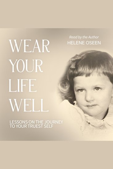 Wear Your Life Well - Lessons on the Journey to Your Truest Self - Second Edition - cover