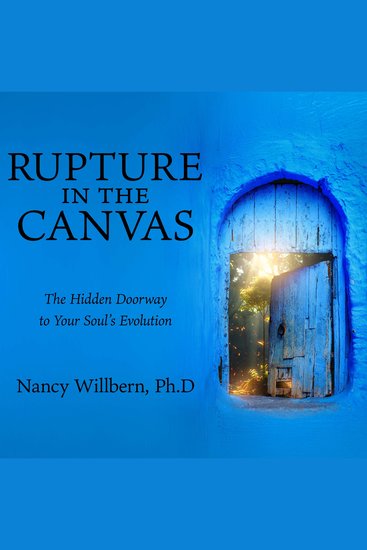 Rupture in the Canvas - The Hidden Doorway to Your Soul's Evolution - cover