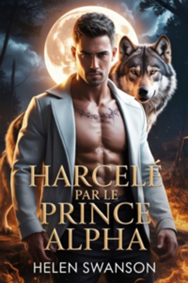 Harcelé Par Le Prince Alpha - Rejeté Et Bébé Secret Pour Mon Alpha Destiné - cover