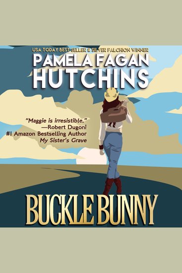 Buckle Bunny (The Maggie Killian Texas-to-Wyoming Prequels 1 & 2) - A What Doesn't Kill You Romantic Suspense Novella and Bonus Short Story - cover