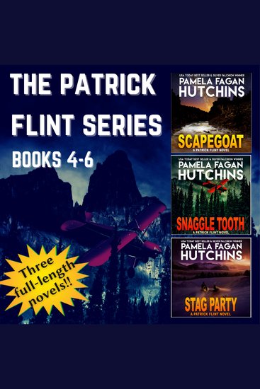Patrick Flint Series The: Books 4-6 - Scapegoat Snaggle Tooth and Stag Party - cover