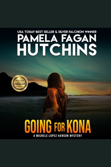 Going for Kona (A Michele Lopez Hanson Mystery) - A What Doesn't Kill You Romantic Mystery - cover