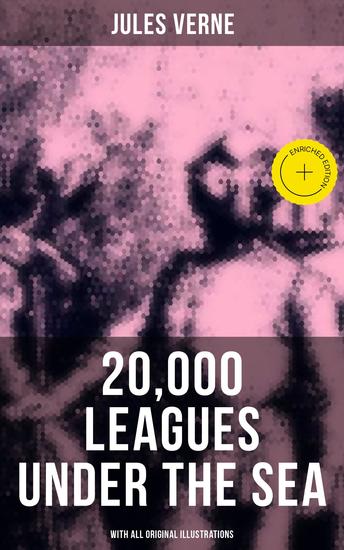 20000 LEAGUES UNDER THE SEA (With All Original Illustrations) - Enriched edition - cover
