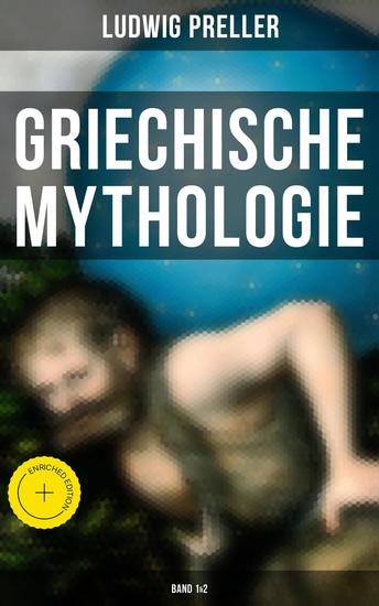 Griechische Mythologie (Band 1&2) - Bereicherte Ausgabe Heldensagen und Heldendichtungen (Herkules + Der Trojanische Krieg + Theseus + Die Argonauten) - cover