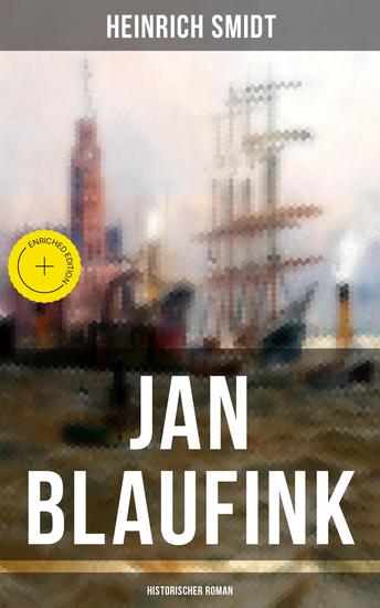 Jan Blaufink (Historischer Roman) - Bereicherte Ausgabe Eine hamburgische Erzählung - See und Theater - cover