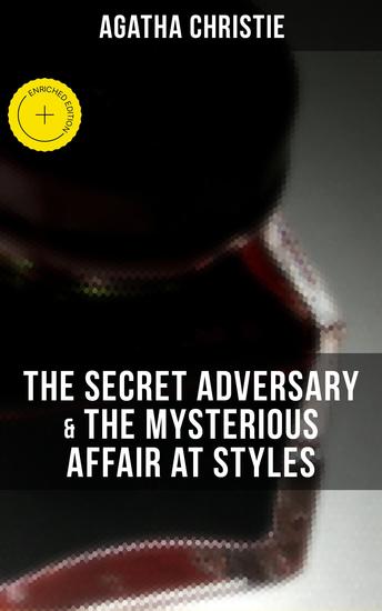 AGATHA CHRISTIE: The Secret Adversary & The Mysterious Affair at Styles - Enriched edition - cover