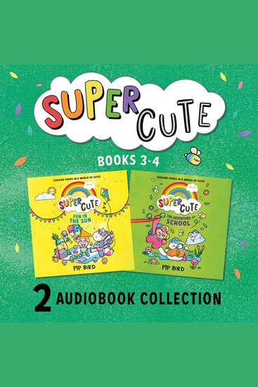 Super Cute: Fun in the Sun and The Adventure School: New cute adventures for young readers for 2021 from the bestselling author of The Naughtiest Unicorn! - cover